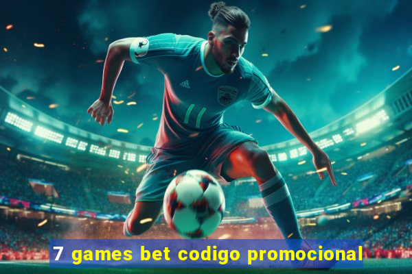 7 games bet codigo promocional