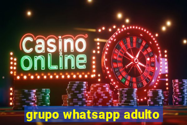 grupo whatsapp adulto