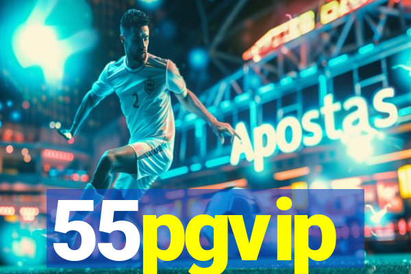 55pgvip