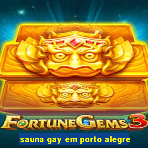 sauna gay em porto alegre