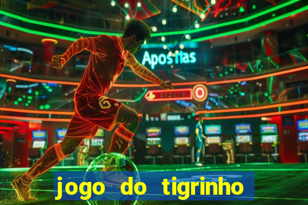 jogo do tigrinho teste gratis