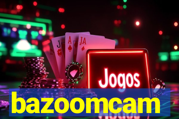 bazoomcam