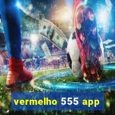 vermelho 555 app