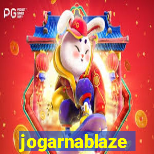 jogarnablaze