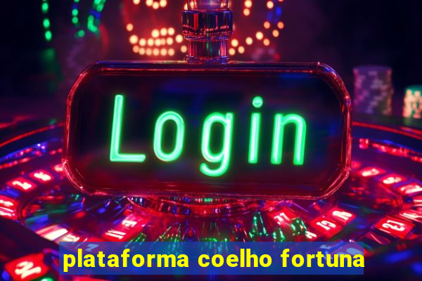 plataforma coelho fortuna