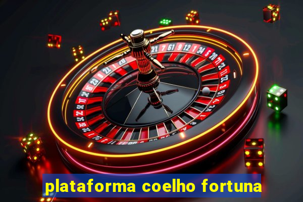 plataforma coelho fortuna