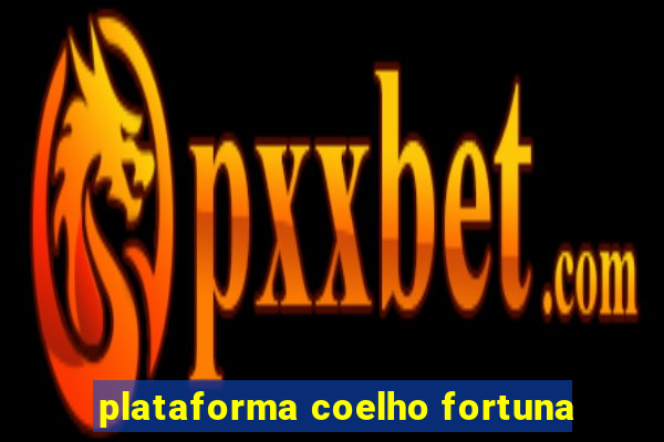 plataforma coelho fortuna