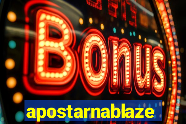 apostarnablaze