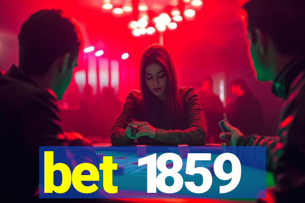 bet 1859