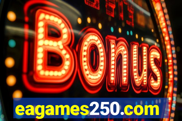 eagames250.com