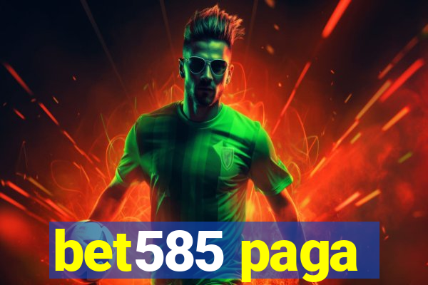 bet585 paga