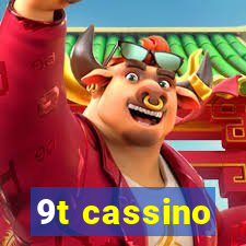 9t cassino