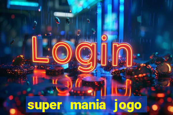 super mania jogo do bicho