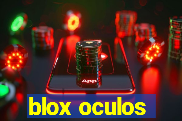 blox oculos