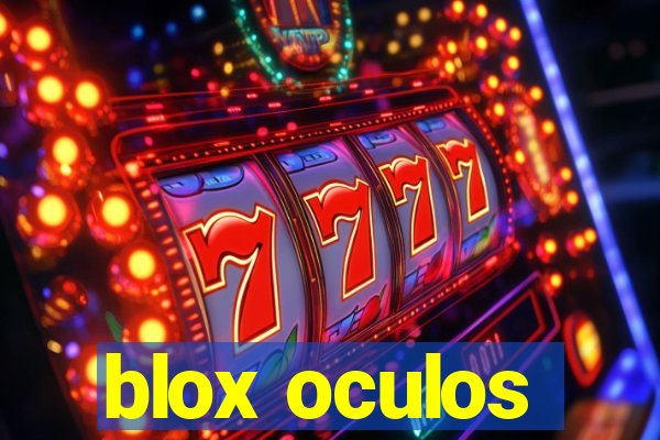 blox oculos