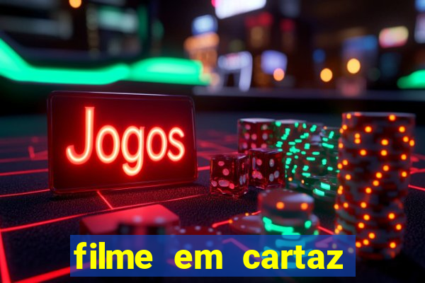 filme em cartaz cine araujo