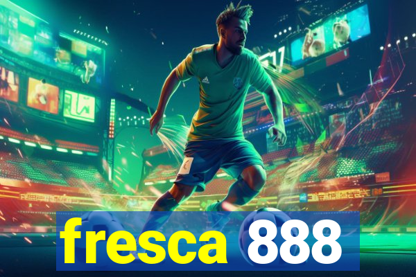 fresca 888