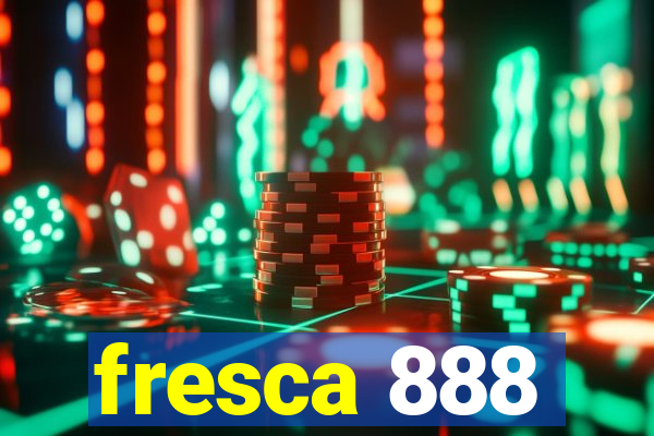 fresca 888