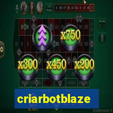 criarbotblaze