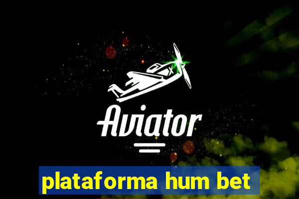 plataforma hum bet