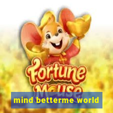 mind betterme world