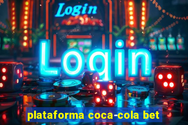 plataforma coca-cola bet