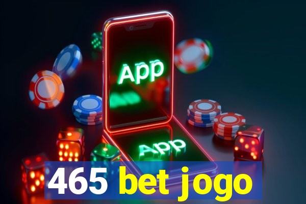 465 bet jogo