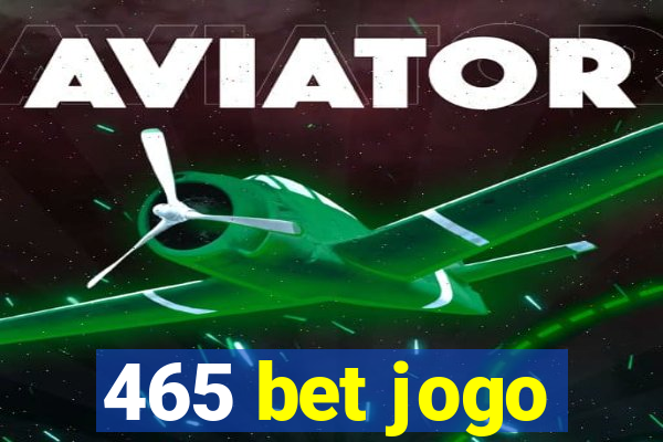 465 bet jogo