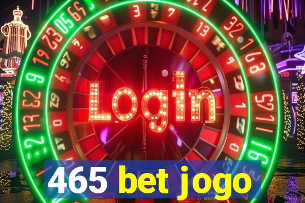 465 bet jogo