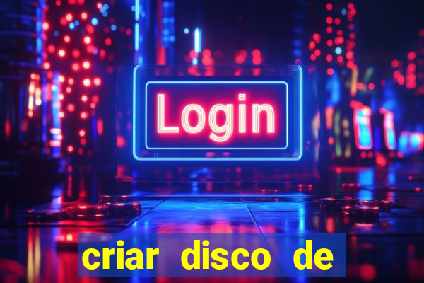 criar disco de boot windows