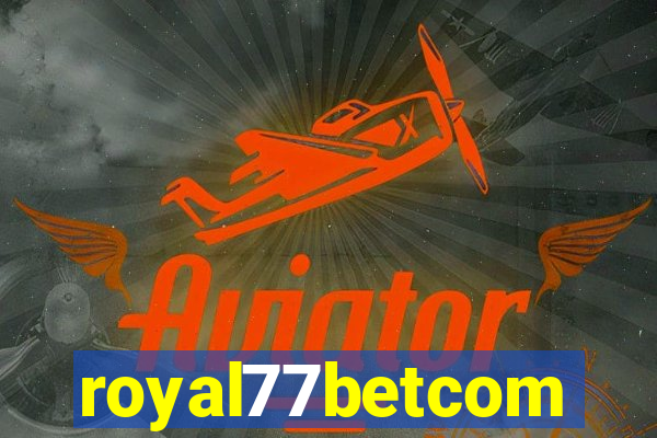 royal77betcom