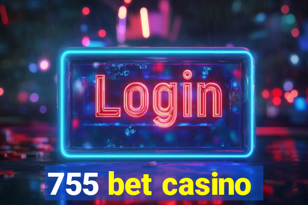 755 bet casino