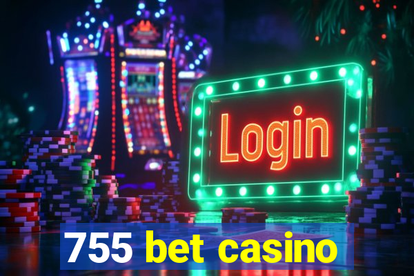 755 bet casino