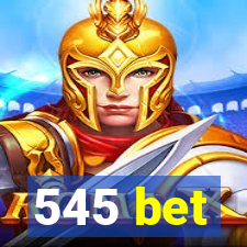 545 bet