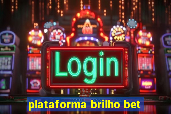 plataforma brilho bet