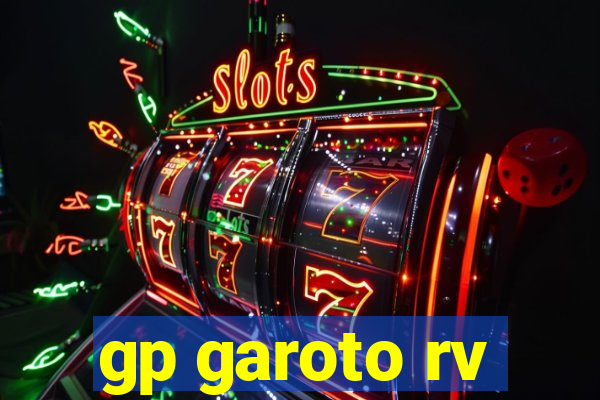 gp garoto rv