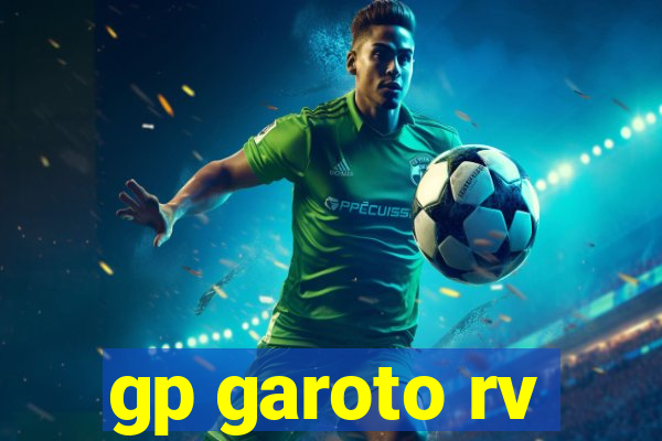 gp garoto rv