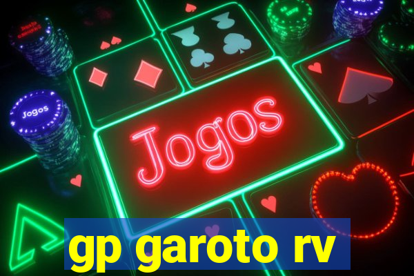 gp garoto rv