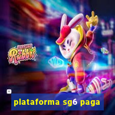 plataforma sg6 paga