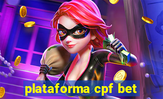 plataforma cpf bet