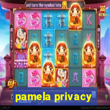 pamela privacy