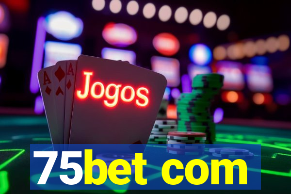 75bet com