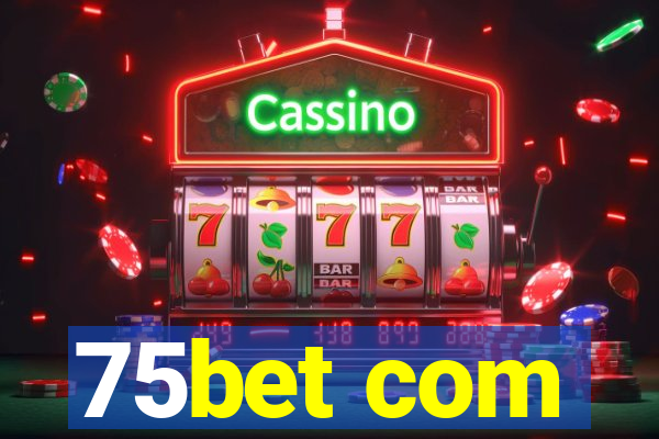 75bet com