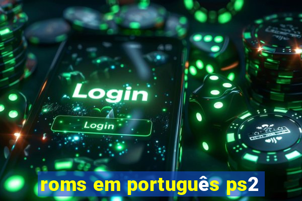 roms em português ps2