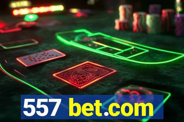 557 bet.com