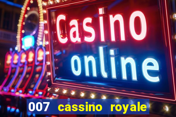 007 cassino royale dublado download