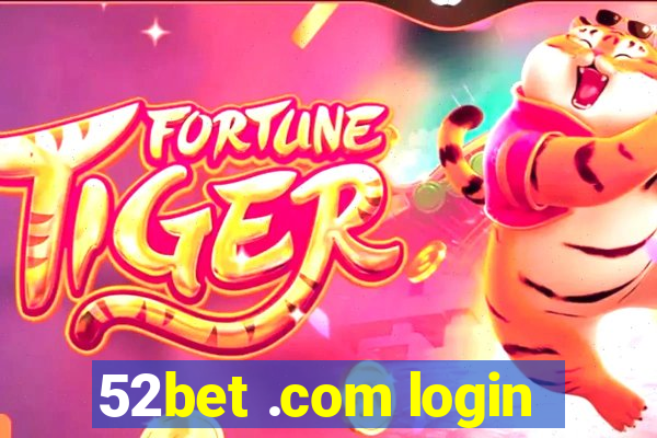 52bet .com login