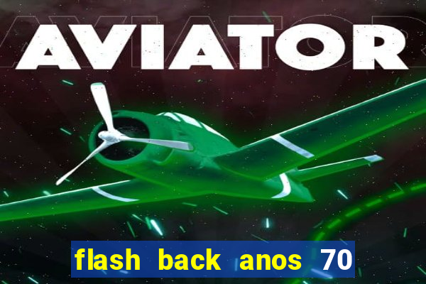 flash back anos 70 80 90 internacional download