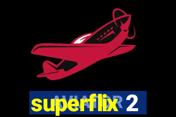 superflix 2