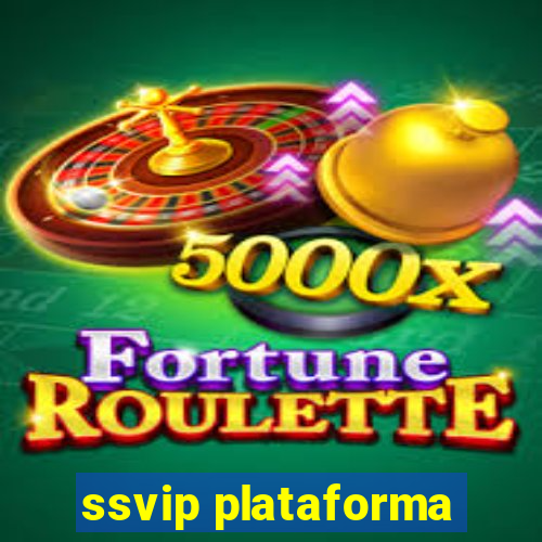 ssvip plataforma